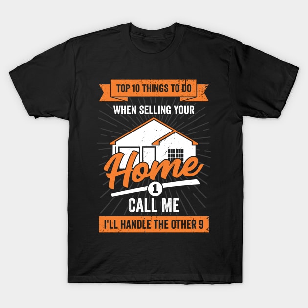 Real Estate Agent Selling Houses Realtor Gift T-Shirt by Dolde08